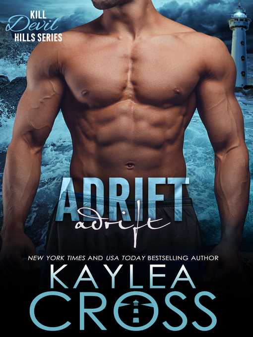 Title details for Adrift by Kaylea Cross - Available